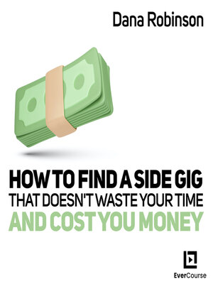 cover image of How to Find a Side Gig That Doesn't Waste Your Time and Cost You Money